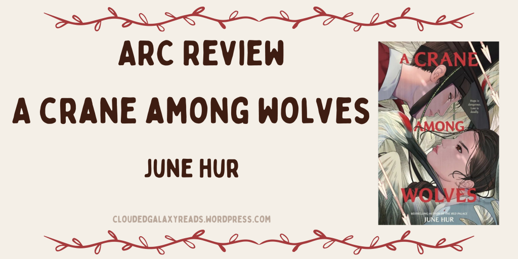 Blog Banner with text that states ARC review A Crane Among Wolves by June Hur