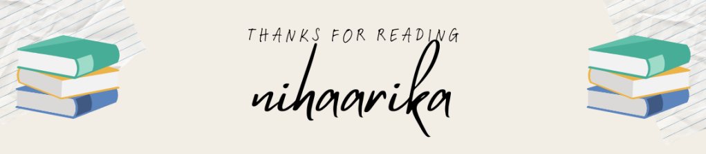 blog sign off banner that reads thanks for reading nihaarika